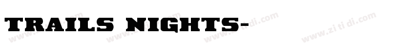 trails nights字体转换